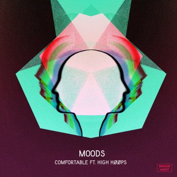 Moods feat. HIGH HØØPS Comfortable