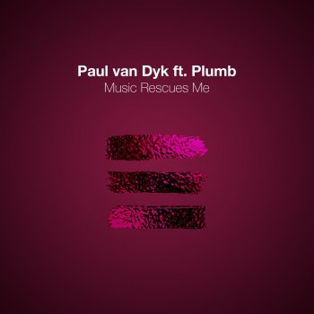 Paul van Dyk feat. Plumb Music Rescues Me