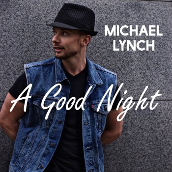 Michael Lynch A Good Night