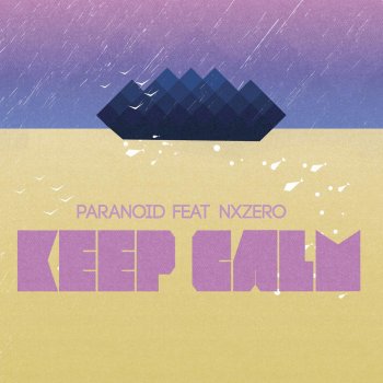 Paranoid feat. NX Zero Keep Calm (feat. Nxzero)