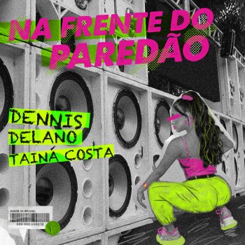 Dennis DJ feat. Delano & Tainá Costa Na Frente do Paredão