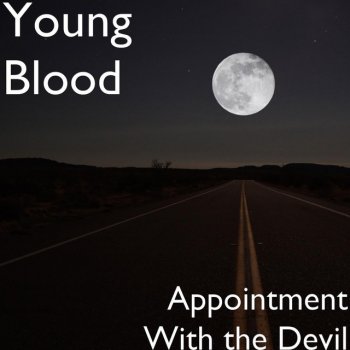 Young Blood Appointment With the Devil