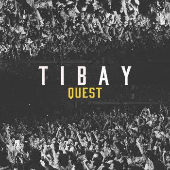 Quest Tibay