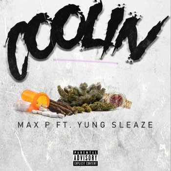 Max P. Coolin (feat. Yung Sleaze)