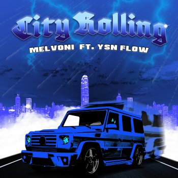 Melvoni CITY ROLLING (feat. YSN Flow)