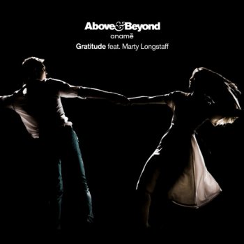 Above & Beyond feat. anamē & Marty Longstaff Gratitude