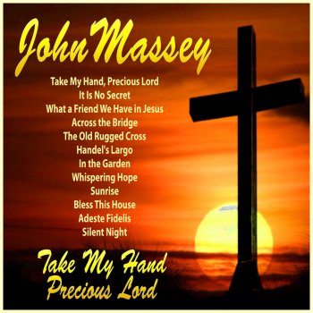 John Massey What a Friend We Have in Jesus
