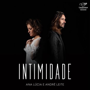 Ana Lúcia feat. André Leite Intimidade
