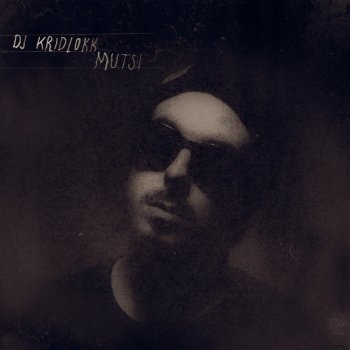 DJ Kridlokk Mutsi