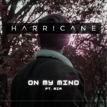 Harricane feat. Mia De Haan On My Mind - Radio Edit