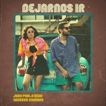 Juan Pablo Vega feat. Vanessa Zamora Dejarnos Ir