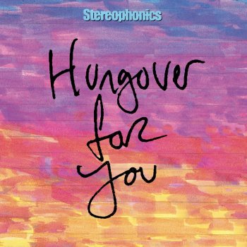 Stereophonics Hungover For You (2020 Alternate Mix)
