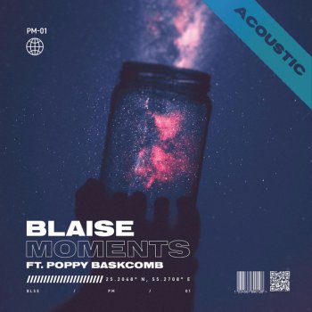 Blaise feat. Poppy Baskcomb Moments (acoustic Version)