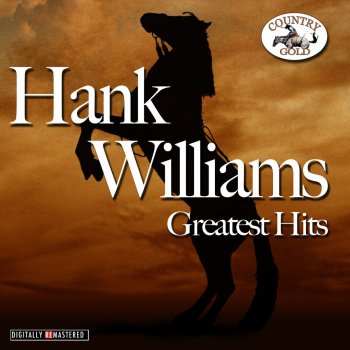 Hank Williams They'll Never Take Her Love Away from Me