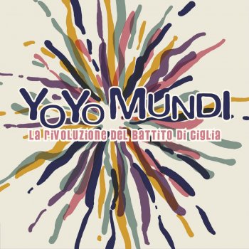 Yo Yo Mundi VCR (feat. Marino Severini)