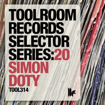Simon Doty Toolroom Records Selector Series: 20 Simon Doty - Continuous DJ Mix