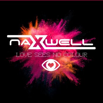 Naxwell & Jason Parker Love Sees No Colour - Jason Parker Remix Edit
