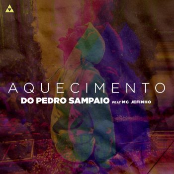 PEDRO SAMPAIO feat. Mc Jefinho AQUECIMENTO DO PEDRO SAMPAIO
