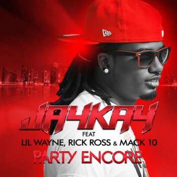 JayKay, Lil Wayne, Rick Ross & Mack 10 Party Encore - David May Edit Mix