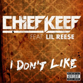 Lil Reese feat. Chief Keef I Don't Like