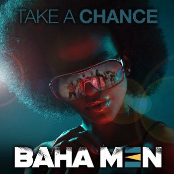 Baha Men Take a Chance (Motion Repeat)