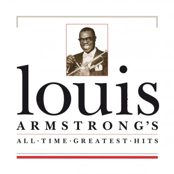 Louis Armstrong And The All-Stars I Still Get Jealous