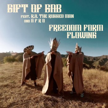 Gift Of Gab feat. R.A. The Rugged Man & A-F-R-O Freedom Form Flowing