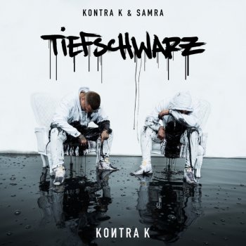 Kontra K feat. Samra Tiefschwarz (feat. Samra)