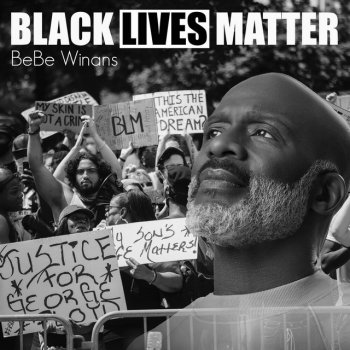 Bebe Winans Black Lives Matter