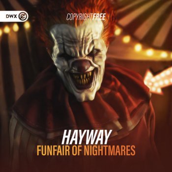 Hayway feat. Dirty Workz Funfair of Nightmares