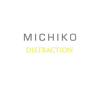 Michiko Distraction