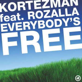 Kortezman Everybody's Free (London Calling Remix)