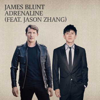James Blunt Adrenaline (feat. Jason Zhang)