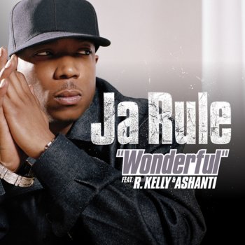 Ashanti feat. Ja Rule & R. Kelly Wonderful