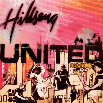 Hillsong UNITED Look to You (Live)