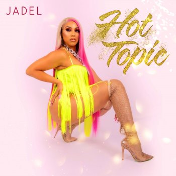 Jadel Hot Topic (Playback)