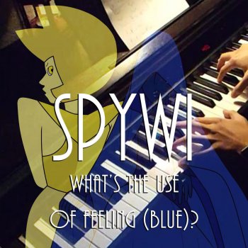 Spywi What's the Use of Feeling (Blue)? (Piano Instrumental)