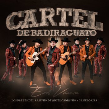 Los Plebes del Rancho de Ariel Camacho feat. Canelos Jrs Cartel de Badiraguato (En Vivo)