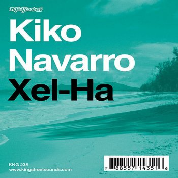 Kiko Navarro Xel-Ha - Karizma Tribez Of Kohesive Dub