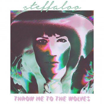 Steffaloo Throw Me to the Wolves