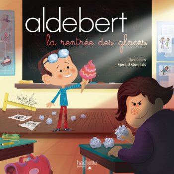 Aldebert Aldebert raconte : La rentrée des glaces, Pt. 6