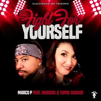 Marco P Fight for Yourself (feat. Marissa & 2Pac)