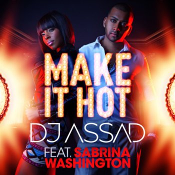 DJ Assad feat. Sabrina Washington Make It Hot - DJ LBR Remix