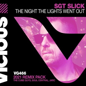 Sgt Slick feat. The Cube Guys The Night The Lights Went Out - The Cube Guys Vocal Remix