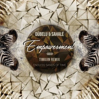 Sahalé feat. Dubelu & Timujin Empowerment - Timujin Remix