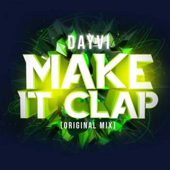 Dayvi Make It Clap