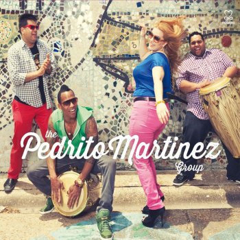 The Pedrito Martinez Group Música