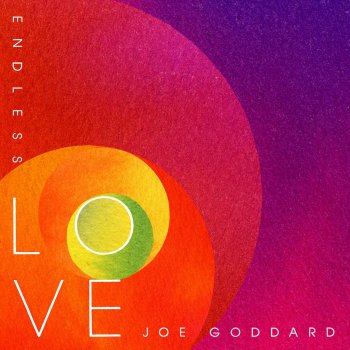 Joe Goddard Endless Love