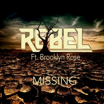 Rebel feat. Brooklyn Rose Missing (Radio Edit)