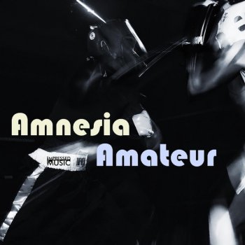 Amnesia Amateur - Original Mix